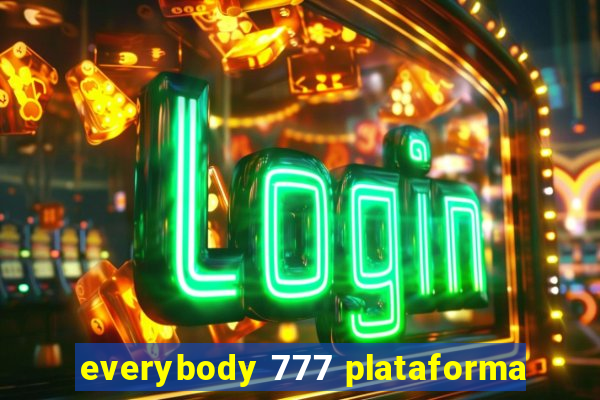 everybody 777 plataforma